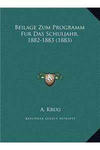 Beilage Zum Programm Fur Das Schuljahr, 1882-1883 (1883)