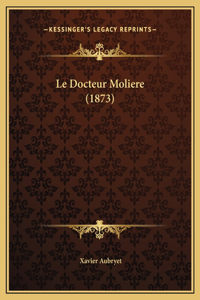 Le Docteur Moliere (1873)