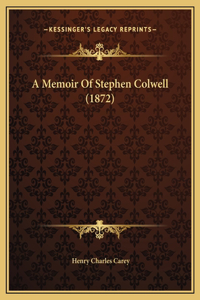A Memoir Of Stephen Colwell (1872)