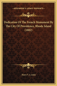 Dedication Of The French Monument By The City Of Providence, Rhode Island (1882)