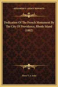 Dedication Of The French Monument By The City Of Providence, Rhode Island (1882)