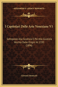 I Capitolari Delle Arte Veneziane V1