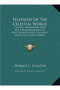 Telepathy of the Celestial World