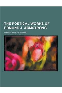 The Poetical Works of Edmund J. Armstrong
