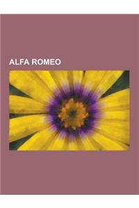 Alfa Romeo: Automobile Alfa Romeo, Personnalite de Chez Alfa Romeo, Alfa Romeo 6c, Alfa Romeo 33, Alfa Romeo Alfasud, Alfa Romeo 9