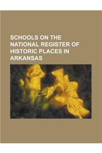 Schools on the National Register of Historic Places in Arkansas