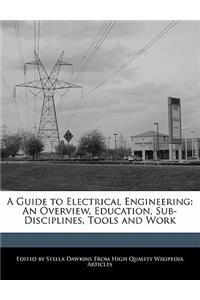 A Guide to Electrical Engineering