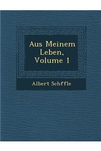 Aus Meinem Leben, Volume 1