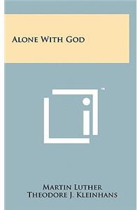 Alone with God