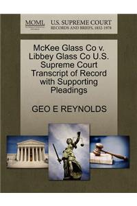 McKee Glass Co V. Libbey Glass Co U.S. Supreme Court Transcript of Record with Supporting Pleadings