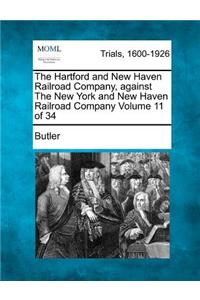 Hartford and New Haven Railroad Company, Against the New York and New Haven Railroad Company Volume 11 of 34