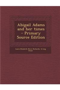 Abigail Adams and Her Times