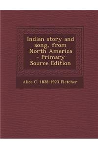 Indian Story and Song, from North America