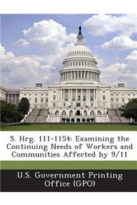 S. Hrg. 111-1154: Examining the Continuing Needs of Workers and Communities Affected by 9/11