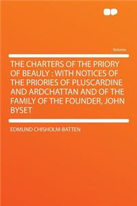 The Charters of the Priory of Beauly