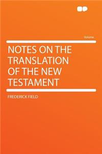 Notes on the Translation of the New Testament