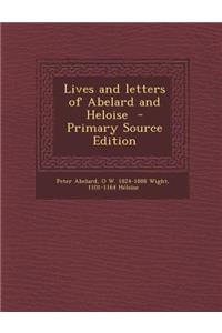 Lives and Letters of Abelard and Heloise - Primary Source Edition