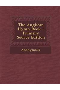 The Anglican Hymn Book