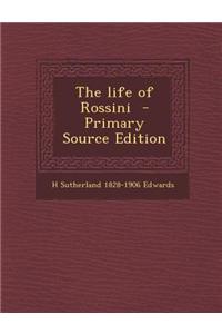 The Life of Rossini