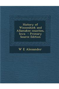 History of Winneshiek and Allamakee Counties, Iowa