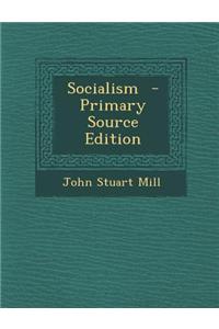 Socialism - Primary Source Edition