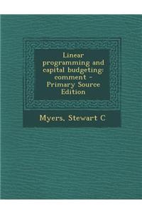 Linear Programming and Capital Budgeting: Comment - Primary Source Edition