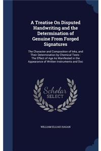Treatise On Disputed Handwriting and the Determination of Genuine From Forged Signatures