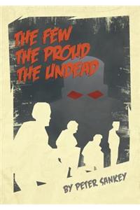 Few, The Proud, The Undead