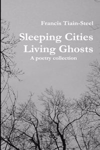 Sleeping Cities Living Ghosts