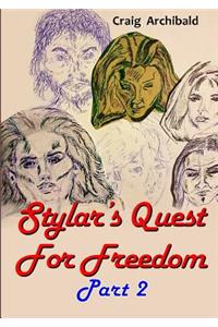 Stylar's Quest: for Freedom Part 2