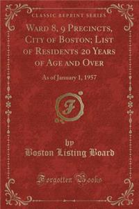 Ward 8, 9 Precincts, City of Boston; List of Residents 20 Years of Age and Over