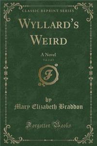 Wyllard's Weird, Vol. 2 of 3