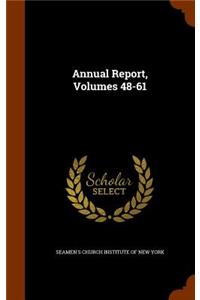 Annual Report, Volumes 48-61