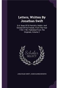 Letters, Written By Jonathan Swift