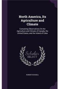 North America, Its Agriculture and Climate