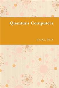 Quantum Computers