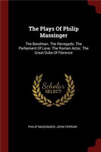 The Plays Of Philip Massinger