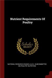 Nutrient Requirements Of Poultry