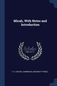 Micah, With Notes and Introduction