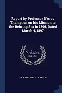 REPORT BY PROFESSOR D'ARCY THOMPSON ON H
