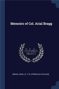 Memoirs of Col. Arial Bragg