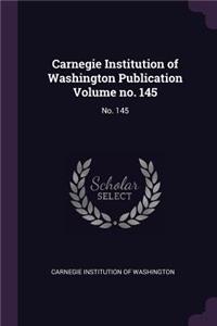 Carnegie Institution of Washington Publication Volume No. 145