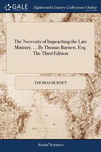 THE NECESSITY OF IMPEACHING THE LATE MIN