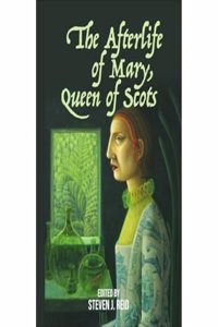 Afterlife of Mary, Queen of Scots