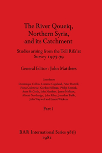 River Qoueiq, Northern Syria, and its Catchment, Part i