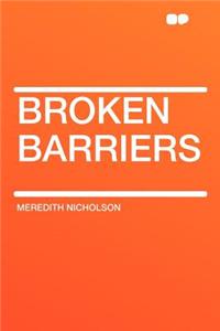 Broken Barriers