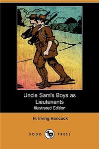 Uncle Sam's Boys as Lieutenants (Illustrated Edition) (Dodo Press)