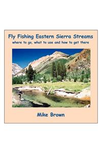 Fly Fishing Eastern Sierra Streams