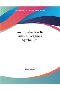 Introduction To Ancient Religious Symbolism