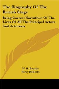The Biography Of The British Stage